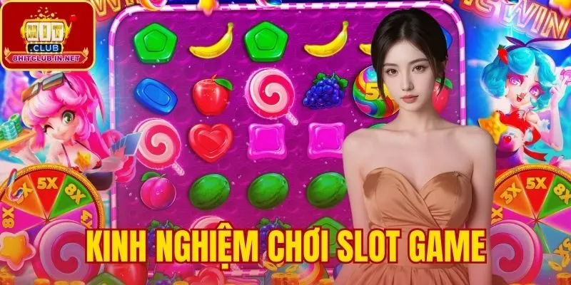 Kinh Nghiệm Chơi Slot Game