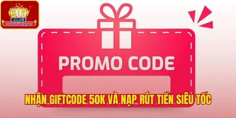 Game bài Hitclub tặng code 50K và giao dịch siêu tốc