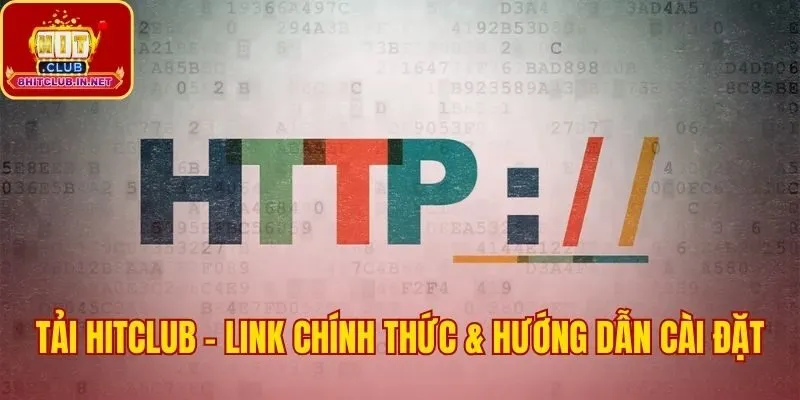 Hướng dẫn cài đặt Hitclub nhanh chóng trên mọi thiết bị
