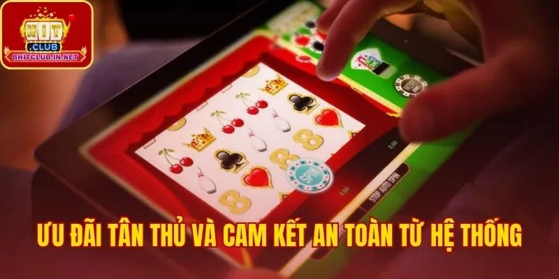 Game Hitclub thưởng 50k và cam kết bảo mật cho người mới